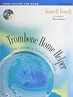 M578 - Trombone Home Helper - First Lessons at School and at Home - Book & CD 1579995039 Book Cover