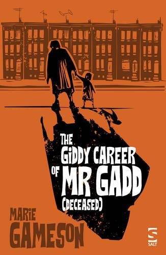 The Giddy Career of Mr Gadd (deceased)      Paperback