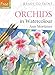 Orchids in Watercolour (Ready to Paint)