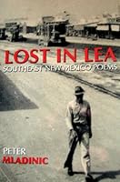 Lost in Lea: Southeast New Mexico Poems 0978766326 Book Cover