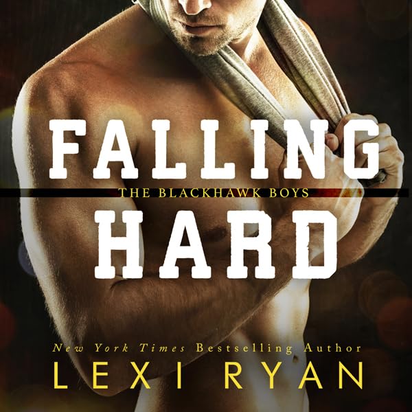 Cover art for Falling Hard: The Blackhawk Boys, Book 4