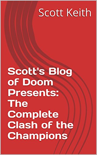 Scott's Blog of Doom Presents: The Complete Clash of the Champions