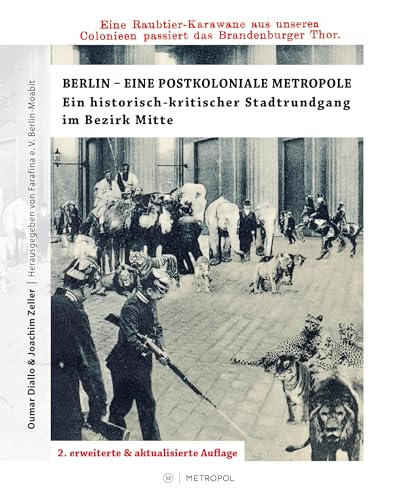 Berlin – Eine postkoloniale Metropole: Ein historisch-kritischer Stadtrundgang im Bezirk Mitte