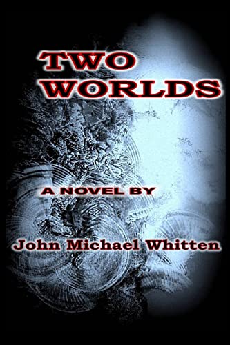 Two Worlds: A Novel Blending Fiction With Current Facts (Charlie Bones)