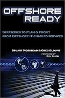 Offshore Ready:  Strategies to Plan & Profit from Offshore IT-enabled Services 0972868208 Book Cover