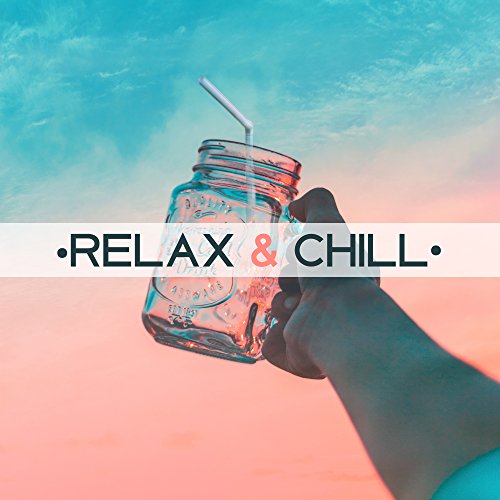 Relax & Chill â€“ Electronic Music, Deep Lounge, Chilled Holidays, Sounds of Sea, Ocean Waves, Deep Relaxation, Therapy Music, Chill Out