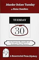 Murder Before Tuesday: An Inspector Reynolds of Scotland Yard Mystery 1943403074 Book Cover
