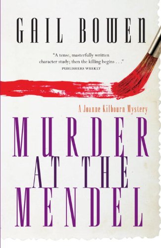 Murder at the Mendel: A Joanne Kilbourn Mystery (Joanne Kilbourn Mysteries Book 2)