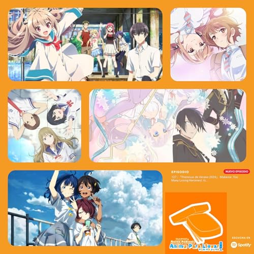 127 | 「Premisas de Verano 2024」-Makeine: Too Many Losing Heroines!, Love Is Indivisible by Twins, Senpai is an Otokonoko y m&aacute;s