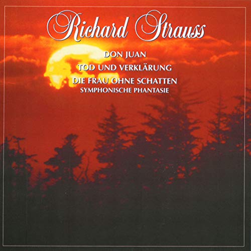 Don Juan Op. 20 / Tod Und Verklarung Op. 24 / Die Frau Ohne Schatten ( Symphoni
