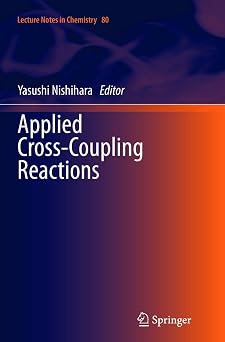 Applied Cross-Coupling Reactions: 80 2013th Edition Applied Cross-Coupling Reactions: 80 2013th Edition book cover