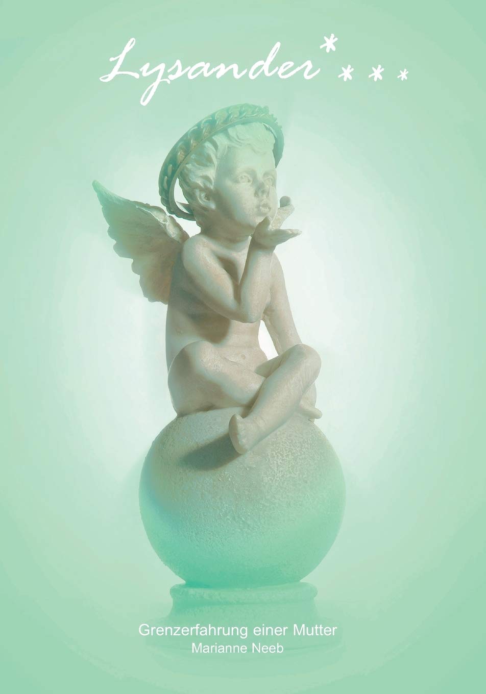 Lysander: Grenzerfahrung einer Mutter
