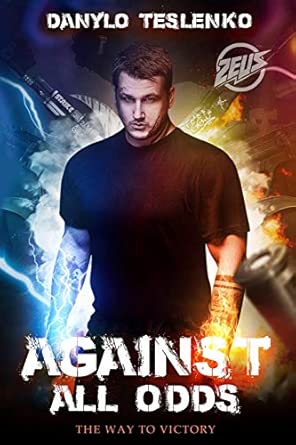 Against All Odds: The Way to Victory