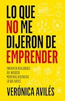 Lo que no me dijeron de emprender 1956625585 Book Cover