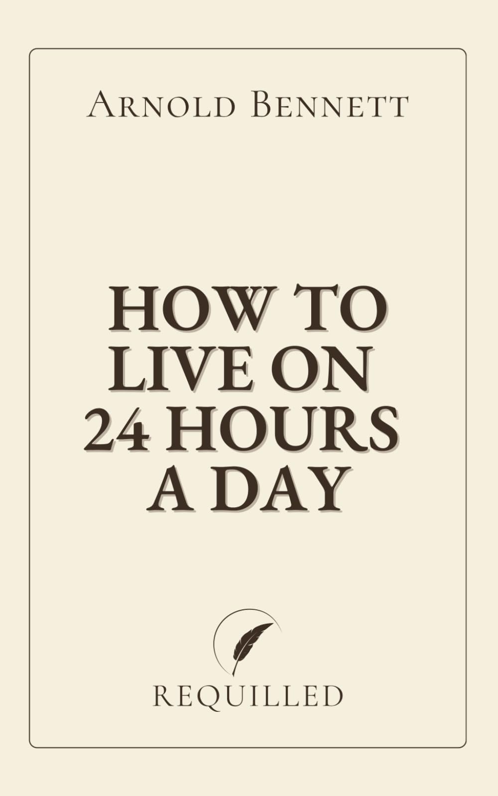 How to Live on Twenty-Four Hours a Day