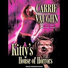 Kitty's House of Horrors Audiolibro Por Carrie Vaughn arte de portada