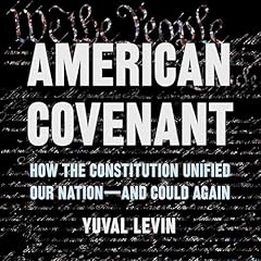 American Covenant Audiobook By Yuval Levin cover art