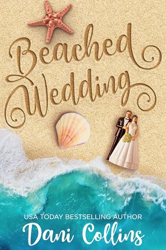 Beached Wedding: A Friends to Lovers Slow Burn Romance