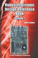 Robust Electronic Design Reference Book: Volume 1; Volume 2: Appendices 0387335749 Book Cover