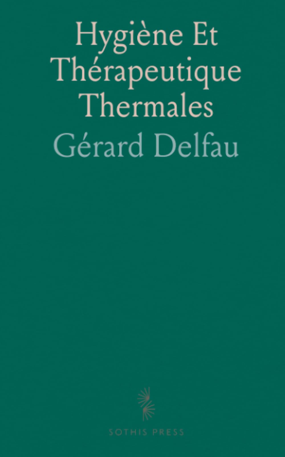 Hygiène Et Thérapeutique Thermales