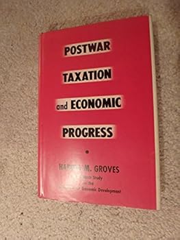 Hardcover Postwar Taxation and Economic Progress Book