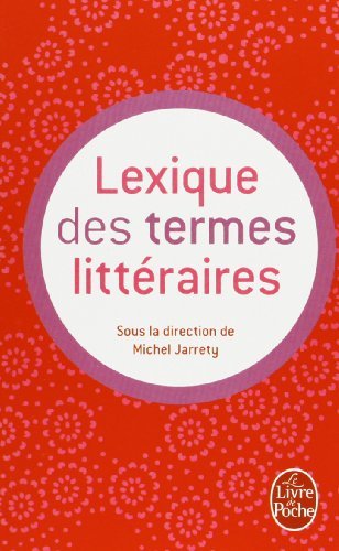 Lexique des termes littéraires de Jarrety. Michel (2000) Poche