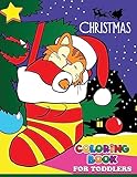 Christmas Coloring Books for Toddlers: Coloring book for girls and kids