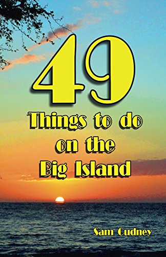 49 things to do on the Big Island