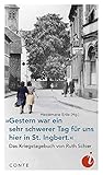 st ingbert  »Gestern war ein sehr schwerer Tag für uns hier in St. Ingbert.«: Das Kriegstagebuch von Ruth Schier