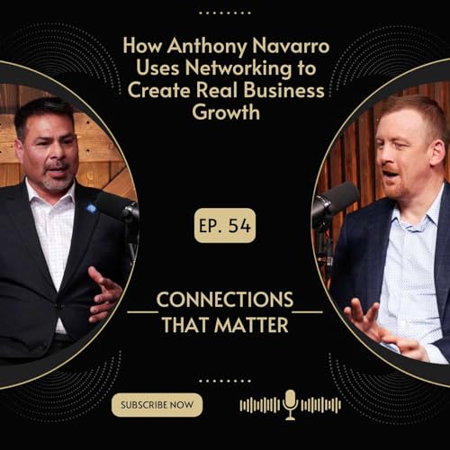 How Anthony Navarro Uses Networking to Create Real Business Growth