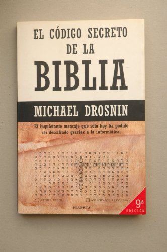 El Codigo Secreto De LA Biblia: The Bible Code - Drosnin, Michael