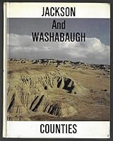 Jackson-Washabaugh Counties 1915 -- 1965 B004110JTG Book Cover