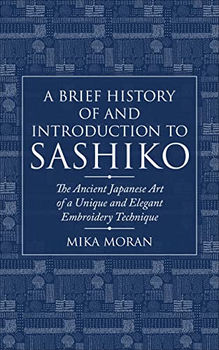 A Brief History of and Introduction to Sashiko: The Ancient Japanese Art of a Unique and Elegant Embroidery Technique