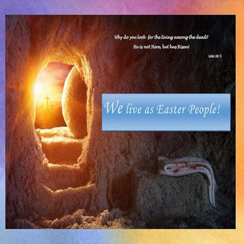 We Live as Easter People