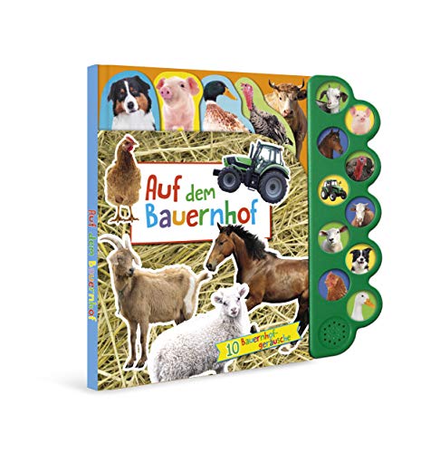 Soundbuch Auf dem Bauernhof: Mit 10 Tiergeräuschen Soundbuch Auf dem Bauernhof: Mit 10 Tiergeräuschen