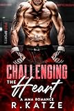 Challenging the Heart: A MMA Romance