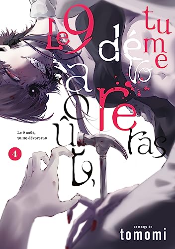 Le 9 août, tu me dévoreras — Tome 4