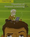 Cengage Advantage Books: Theories of Human Learning: What the Professor Said