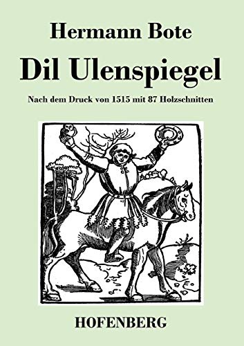 Dil Ulenspiegel: Nach dem Druck von 1515 mit 87... [German] 3843045046 Book Cover