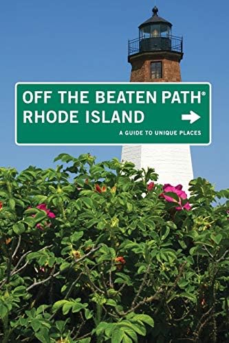 Rhode Island Off the Beaten Path®: A Guide To Unique Places (Off the Beaten Path Series)