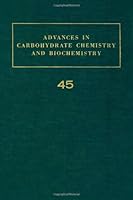 Advances in Carbohydrate Chemistry and Biochemistry, Volume 45 0120072459 Book Cover