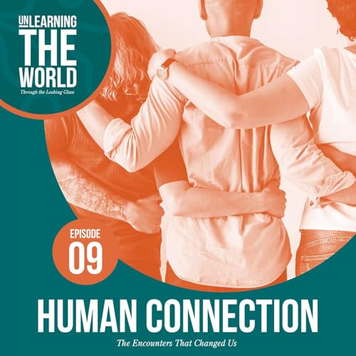 Human Connection: The Encounters That Changed Us
