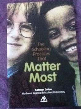 Paperback Schooling Practices That Matter Most by Kathleen S. Cotton (1999-12-03) Book