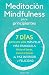 MeditaciÃÆÃÂ³n Mindfulness: 2 Libros en 1 - MeditaciÃÆÃÂ³n y Mindfulness para Principiantes - 7 DÃÆÃÂ­as para una Vida mÃÆÃÂ¡s Feliz, mÃÆÃÂ¡s Tranquilla - Aliviar el EstrÃÆÃÂ©s, Volver al Estado de Paz Interior y Felicidad