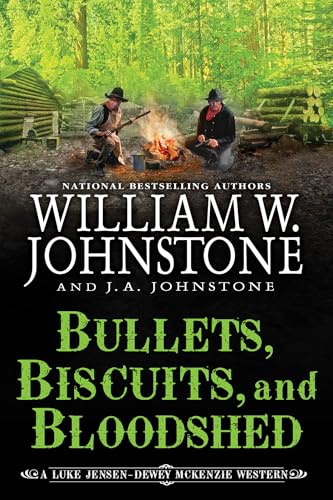 Bullets, Biscuits, and Bloodshed (A Luke Jensen-Dewey Mckenzie Western)