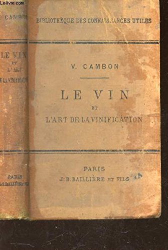LE VIN ET L'ART DE LA VINIFICATION