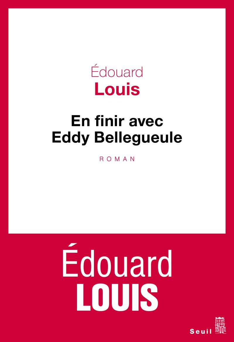 En finir avec Eddy Bellegueule: Roman