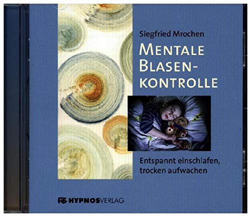 Preisvergleich Produktbild Mentale Blasenkontrolle: Entspannt einschlafen, trocken aufwachen