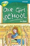 Oxford Reading Tree: Stage 16: TreeTops: More Stories A: One Girl School