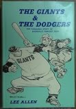 The Giants and the Dodgers: The Fabulous Story of Baseball's Fiercest Feud